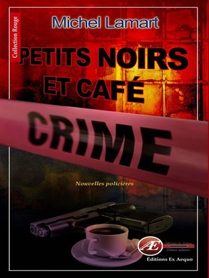 cover image of Petits noirs et café crime